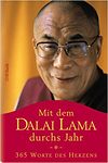 Mit dem Dalai Lama durchs Jahr: 365 Worte des Herzens
