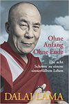 Ohne Anfang ohne Ende: Die acht Schritte zu einem sinnerfüllten Leben