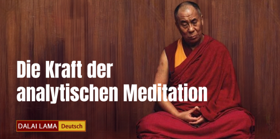 Die Kraft der analytischen Meditation