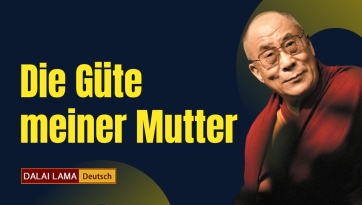Die Güte meiner Mutter